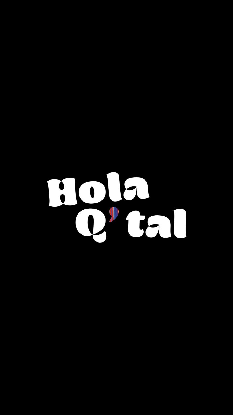 Hola Q'tal